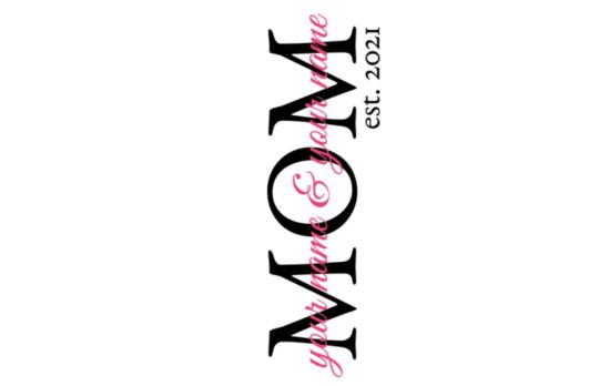 Mom Since - Vertical